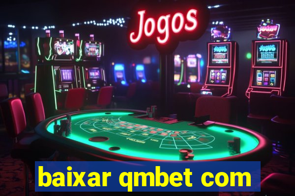 baixar qmbet com